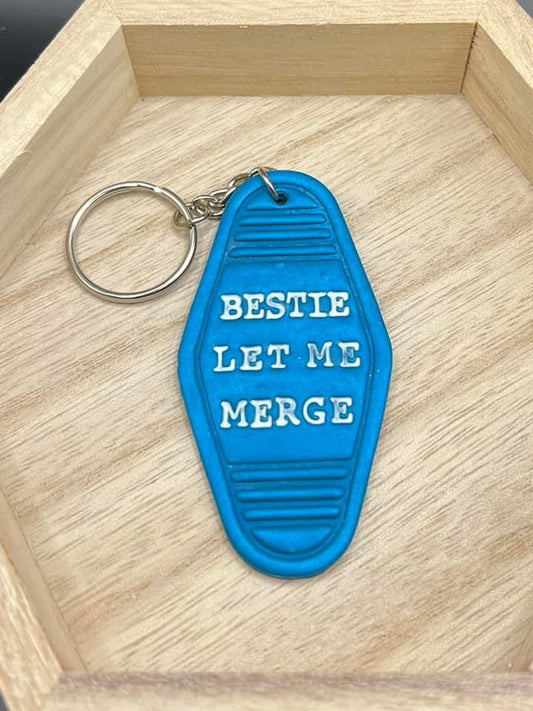 Bestie Let me Merge Motel Keychain